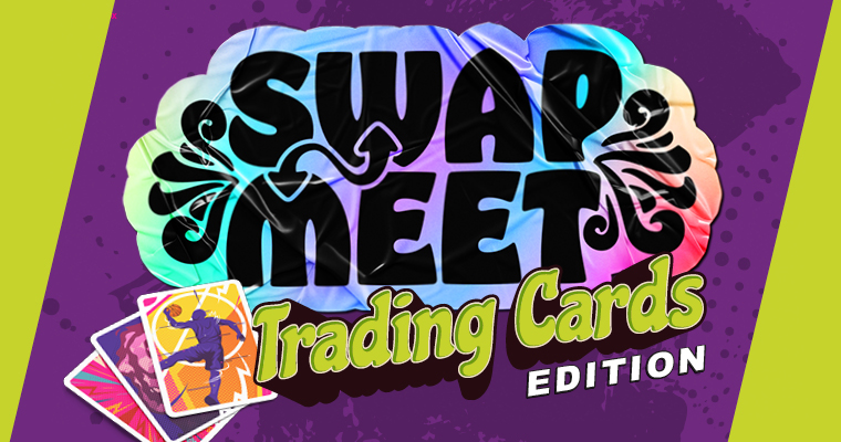 Swap Meet: Trading Cards Edition